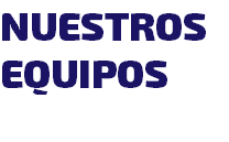 NUESTROS EQUIPOS 